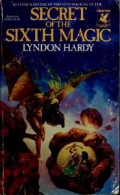 book cover of Secret of the Sixth Magic (Arcadia 2) by Lyndon Hardy