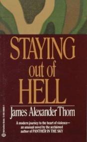 book cover of Staying Out of Hell by James Alexander Thom
