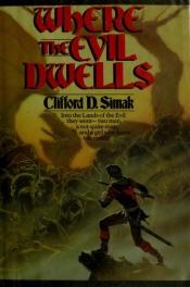 book cover of Where the Evil Dwells by Clifford D. Simak