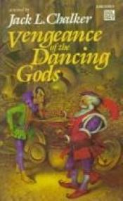 book cover of Dancing Gods: 3 - Vengeance of the Dancing Gods by Jack L. Chalker