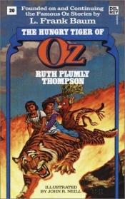 book cover of The Hungry Tiger of Oz by Ruth Plumly Thompson