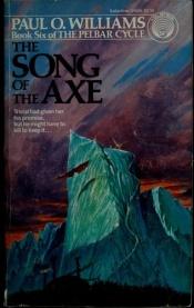 book cover of The song of the axe by Paul O. Williams