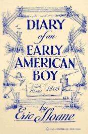 book cover of Diary of an Early American Boy: Noah Blake 1805 by Eric Sloane