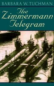 book cover of The Zimmermann telegram by Barbara W. Tuchman
