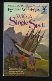 book cover of With A Single Spell (Legends of Ethshar #2) by Nathan Archer