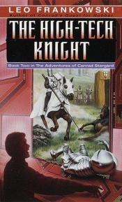 book cover of The High-Tech Knight by Leo Frankowski