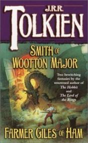 book cover of Smith of Wootton Major and Farmer Giles Of Ham by J. R. R. Tolkien