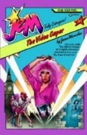 book cover of Jem #2: The Video Caper: YOU are JEM! The Misfits kidnap an English princess -- and blame it on you! You have to find her! (Jem #2 Find Your Fate) by Jean Waricha