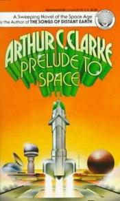 book cover of Preludio allo spazio by Arthur C. Clarke