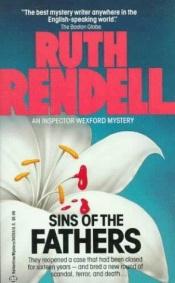 book cover of Sins of the Fathers (Chief Inspector Wexford Mysteries, No. 3) by Рут Ренделл