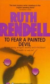 book cover of To Fear a Painted Devil by Рут Ренделл