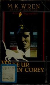 book cover of Wake Up, Darlin' Corey by M. K. Wren
