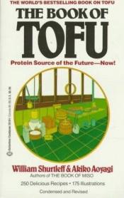 book cover of The book of tofu by William Shurtleff