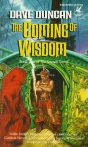 book cover of Coming of Wisdom by Dave Duncan
