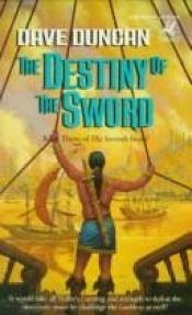 book cover of The Seventh Sword, Book 3: Destiny of the Sword by Dave Duncan