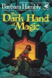 book cover of Unschooled Wizard (03): The Dark hand of Magic by Μπάρμπαρα Χάμπλι