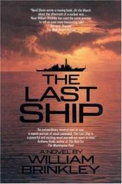 book cover of The Last Ship by William Brinkley