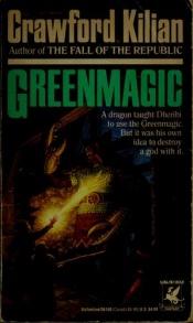book cover of Greenmagic by Crawford Kilian