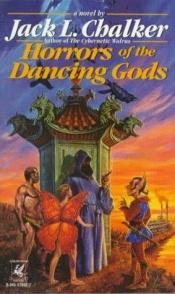 book cover of Horrors of the Dancing Gods by Jack L. Chalker