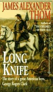 book cover of Long Knife [George Rogers Clark] by James Alexander Thom