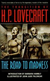book cover of The Transition of H. P. Lovecraft:The Road to Madness by Barbara Hambly|John Jude Palencar|هوارد فيليبس لافكرافت