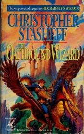 book cover of The Oathbound Wizard by Christopher Stasheff