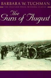 book cover of The Guns of August by Barbara W. Tuchman
