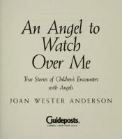 book cover of An Angel to Watch Over Me by Joan Wester Anderson