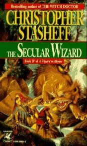 book cover of The Secular Wizard by Christopher Stasheff