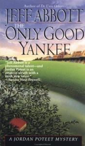 book cover of Only Good Yankee (Jordan Poteet - Book 2) by Jeff Abbott