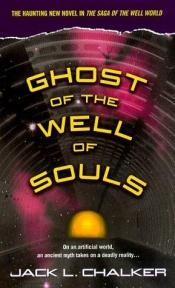 book cover of Ghost Of The Well Of Souls by Jack L. Chalker
