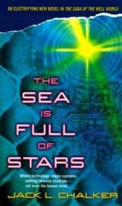 book cover of The Sea is Full of Stars by Jack L. Chalker