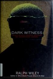 book cover of Dark Witness by Ralph Wiley