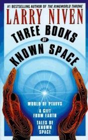 book cover of Three Books Of Known Space by Larry Niven