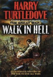 book cover of The Great War: Walk in Hell (Book 2) by Harry Turtledove