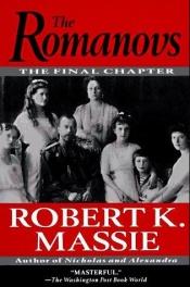 book cover of The Romanovs: The Final Chapter by Robert K. Massie