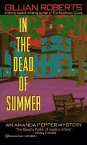 book cover of In the dead of summer : an Amanda Pepper mystery by Gillian Roberts