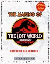 book cover of The Making of the Lost World-Jurassic Park by Jody Duncan