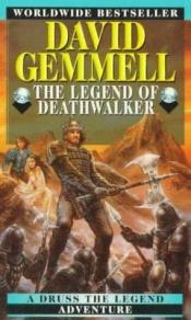 book cover of The Legend of Deathwalker (Drenai Tales Book 7) by David Gemmell