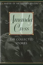 book cover of The Collected Stories of Amanda Cross by Amanda Cross