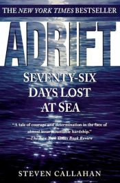 book cover of Adrift: Seventy Six Days Lost at Sea by Steven Callahan