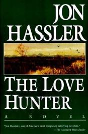 book cover of The Love Hunter by Jon Hassler