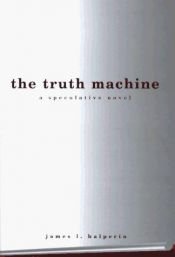book cover of The Truth Machine by James L. Halperin