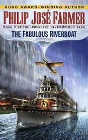 book cover of The Fabulous Riverboat by Philip José Farmer