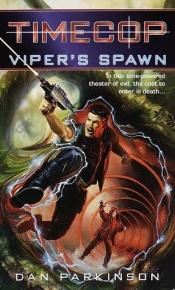 book cover of Timecop: Viper's Spawn: (#1) by Dan Parkinson