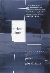 book cover of A perfect crime by Peter Abrahams