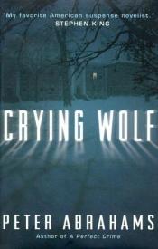 book cover of Crying Wolf by Peter Abrahams