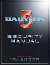 book cover of Babylon 5 security manual by Jim Mortimore