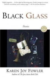 book cover of Black Glass by Karen Joy Fowler