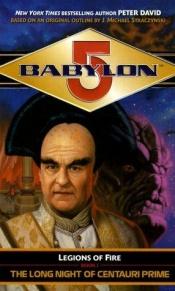 book cover of The Long Night of Centauri Prime (Babylon 5, Legions of Fire, Book 1) by Peter David
